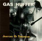 Gas Huffer : Janitors Of Tomorrow
